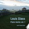 Louis Glass: Klaverværker Vol. 1
